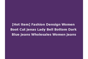 [Hot Item] Fashion Densign Women Boot Cut Jenas Lady Bell Bottom Dark Blue Jeans Wholesales Women Jeans