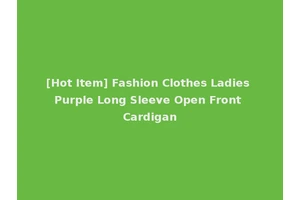 [Hot Item] Fashion Clothes Ladies Purple Long Sleeve Open Front Cardigan