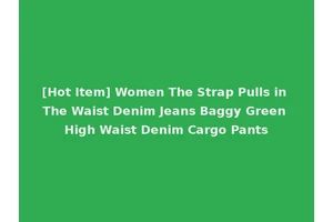 [Hot Item] Women The Strap Pulls in The Waist Denim Jeans Baggy Green High Waist Denim Cargo Pants
