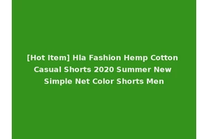 [Hot Item] Hla Fashion Hemp Cotton Casual Shorts 2020 Summer New Simple Net Color Shorts Men