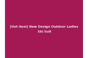 [Hot Item] New Design Outdoor Ladies Ski Suit