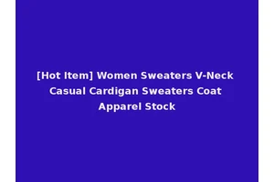 [Hot Item] Women Sweaters V-Neck Casual Cardigan Sweaters Coat Apparel Stock