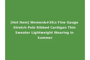 [Hot Item] Women's Fine Gauge Stretch Polo Ribbed Cardigan Thin Sweater Lightweight Wearing in Summer