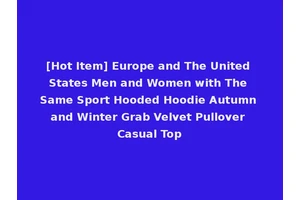 [Hot Item] Europe and The United States Men and Women with The Same Sport Hooded Hoodie Autumn and Winter Grab Velvet Pullover Casual Top