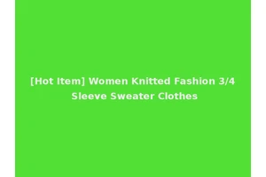 [Hot Item] Women Knitted Fashion 3/4 Sleeve Sweater Clothes