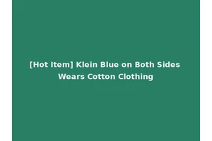 [Hot Item] Klein Blue on Both Sides Wears Cotton Clothing