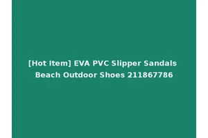 [Hot Item] EVA PVC Slipper Sandals Beach Outdoor Shoes 211867786