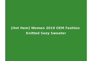 [Hot Item] Women 2019 OEM Fashion Knitted Sexy Sweater