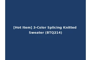 [Hot Item] 3-Color Splicing Knitted Sweater (BTQ214)