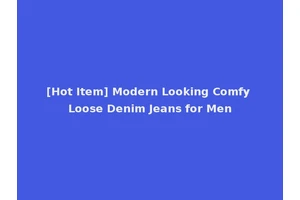 [Hot Item] Modern Looking Comfy Loose Denim Jeans for Men