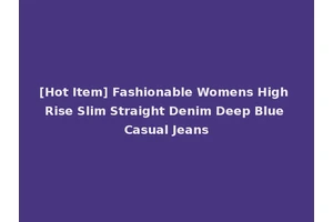 [Hot Item] Fashionable Womens High Rise Slim Straight Denim Deep Blue Casual Jeans