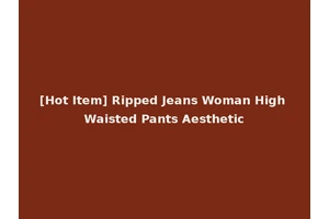 [Hot Item] Ripped Jeans Woman High Waisted Pants Aesthetic