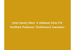 [Hot Item] Men′ S Ribbed Slim Fit Knitted Pullover Turtleneck Sweater