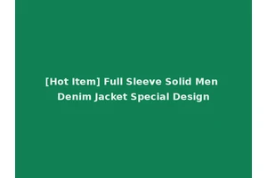 [Hot Item] Full Sleeve Solid Men Denim Jacket Special Design