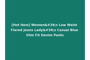 [Hot Item] Women's Low Waist Flared Jeans Lady's Casual Blue Slim Fit Denim Pants