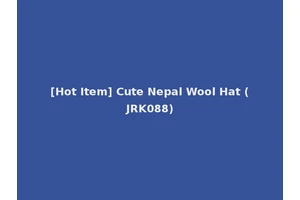 [Hot Item] Cute Nepal Wool Hat (JRK088)