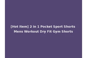 [Hot Item] 2 in 1 Pocket Sport Shorts Mens Workout Dry Fit Gym Shorts