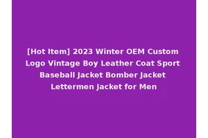 [Hot Item] 2023 Winter OEM Custom Logo Vintage Boy Leather Coat Sport Baseball Jacket Bomber Jacket Lettermen Jacket for Men