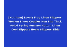 [Hot Item] Lovely Frog Linen Slippers Women Shoes Couples Non Slip Thick Soled Spring Summer Cotton Linen Cool Slippers Home Slippers Slide