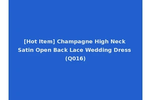[Hot Item] Champagne High Neck Satin Open Back Lace Wedding Dress (Q016)