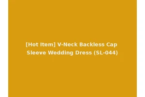 [Hot Item] V-Neck Backless Cap Sleeve Wedding Dress (SL-044)