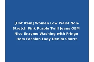 [Hot Item] Women Low Waist Non-Stretch Pink Purple Twill Jeans OEM Nice Enzyme Washing with Fringe Hem Fashion Lady Denim Shorts