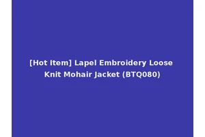 [Hot Item] Lapel Embroidery Loose Knit Mohair Jacket (BTQ080)