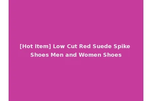 [Hot Item] Low Cut Red Suede Spike Shoes Men and Women Shoes