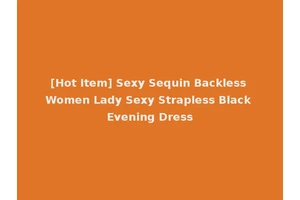 [Hot Item] Sexy Sequin Backless Women Lady Sexy Strapless Black Evening Dress