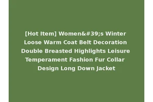[Hot Item] Women's Winter Loose Warm Coat Belt Decoration Double Breasted Highlights Leisure Temperament Fashion Fur Collar Design Long Down Jacket