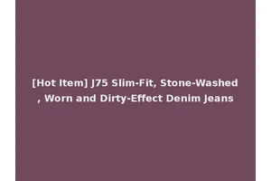 [Hot Item] J75 Slim-Fit, Stone-Washed, Worn and Dirty-Effect Denim Jeans