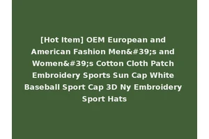 [Hot Item] OEM European and American Fashion Men's and Women's Cotton Cloth Patch Embroidery Sports Sun Cap White Baseball Sport Cap 3D Ny Embroidery Sport Hats