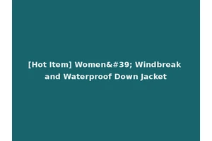 [Hot Item] Women' Windbreak and Waterproof Down Jacket