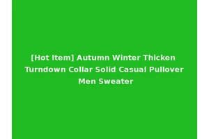 [Hot Item] Autumn Winter Thicken Turndown Collar Solid Casual Pullover Men Sweater