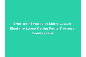 [Hot Item] Women Skinny Cotton Elastane Loose Denim Pants Trousers Denim Jeans