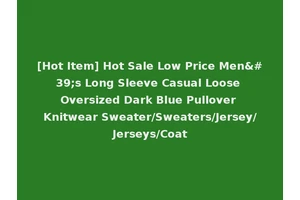[Hot Item] Hot Sale Low Price Men's Long Sleeve Casual Loose Oversized Dark Blue Pullover Knitwear Sweater/Sweaters/Jersey/Jerseys/Coat