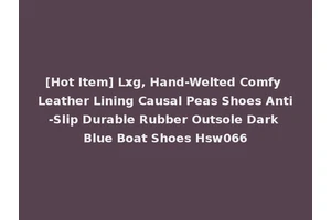 [Hot Item] Lxg, Hand-Welted Comfy Leather Lining Causal Peas Shoes Anti-Slip Durable Rubber Outsole Dark Blue Boat Shoes Hsw066