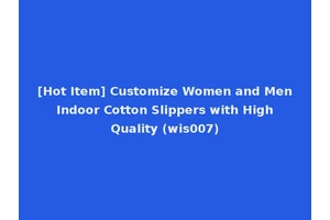 [Hot Item] Customize Women and Men Indoor Cotton Slippers with High Quality (wis007)