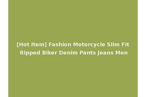 [Hot Item] Fashion Motorcycle Slim Fit Ripped Biker Denim Pants Jeans Men