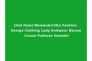 [Hot Item] Women's Fashion Design Clothing Lady Knitwear Blouse Casual Pullover Sweater