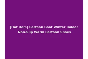 [Hot Item] Cartoon Goat Winter Indoor Non-Slip Warm Cartoon Shoes