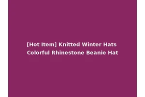 [Hot Item] Knitted Winter Hats Colorful Rhinestone Beanie Hat