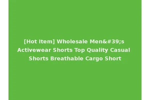 [Hot Item] Wholesale Men's Activewear Shorts Top Quality Casual Shorts Breathable Cargo Short
