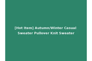 [Hot Item] Autumn/Winter Casual Sweater Pullover Knit Sweater