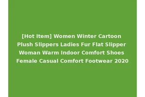 [Hot Item] Women Winter Cartoon Plush Slippers Ladies Fur Flat Slipper Woman Warm Indoor Comfort Shoes Female Casual Comfort Footwear 2020