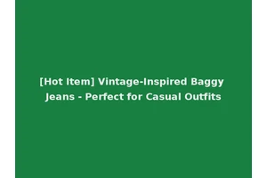 [Hot Item] Vintage-Inspired Baggy Jeans - Perfect for Casual Outfits