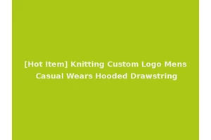 [Hot Item] Knitting Custom Logo Mens Casual Wears Hooded Drawstring