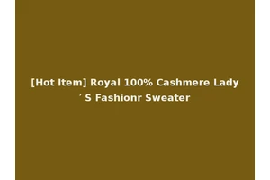 [Hot Item] Royal 100% Cashmere Lady′ S Fashionr Sweater