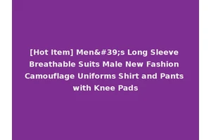 [Hot Item] Men's Long Sleeve Breathable Suits Male New Fashion Camouflage Uniforms Shirt and Pants with Knee Pads