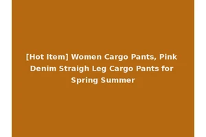 [Hot Item] Women Cargo Pants, Pink Denim Straigh Leg Cargo Pants for Spring Summer